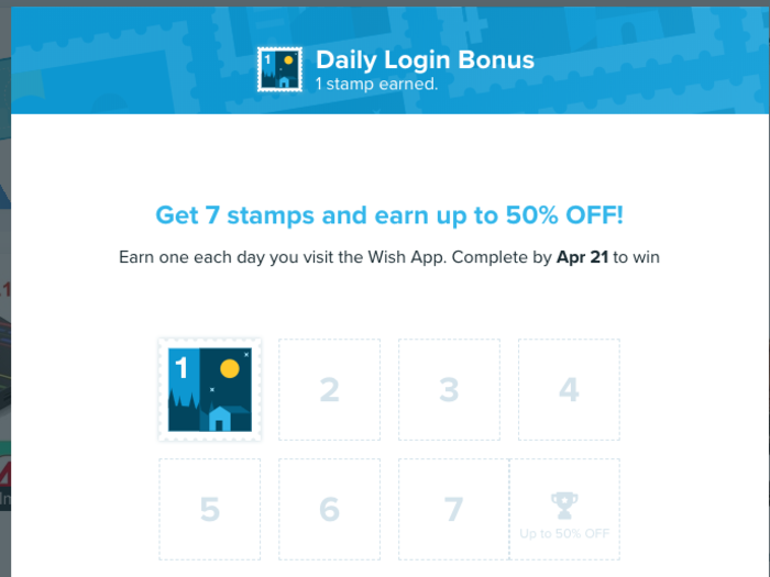 The second informed me of a program that encouraged me to log on every day and collect a "stamp." If I get seven by April 21, I can earn up to 50% off.