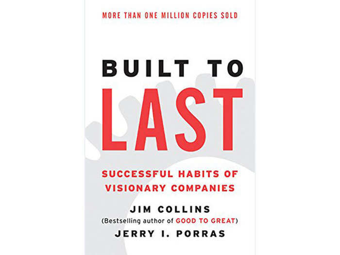 "Built to Last: Successful Habits of Visionary Companies" by Jim Collins and Jerry I Porras