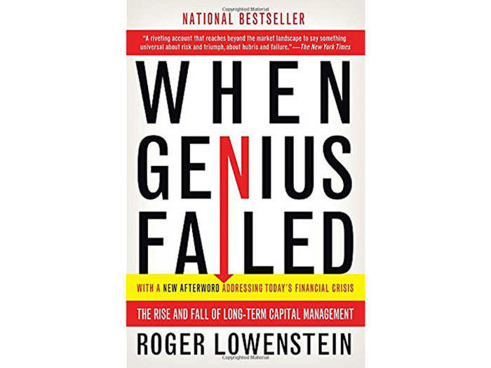 "When Genius Failed: The Rise and Fall of Long-Term Capital Management" by Roger Lowenstein