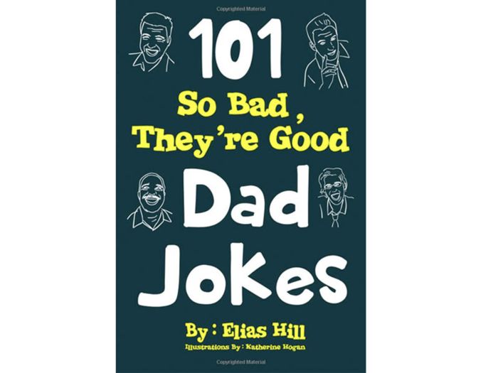 A book of Dad jokes in case he ever runs out of his own