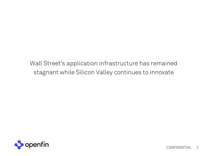 While serving old school Wall Street, OpenFin likes to position itself as an innovative force for good.