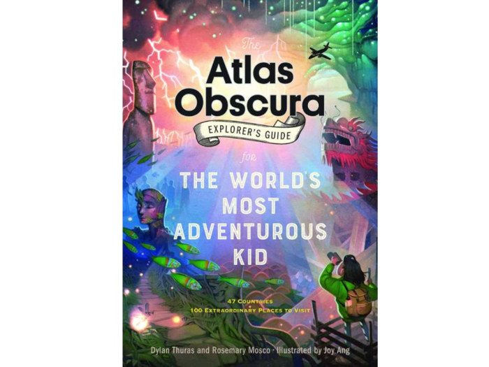 "Atlas Obscura: Explorer’s Guide for the World’s Most Adventurous Kid"