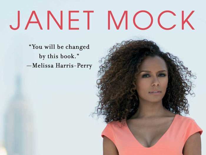 "Redefining Realness: My Path to Womanhood, Identity, Love, and So Much More" by Janet Mock