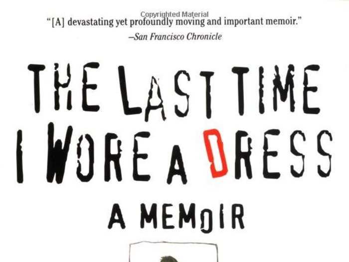 "The Last Time I Wore a Dress: A Memoir" by Daphne Scholinski