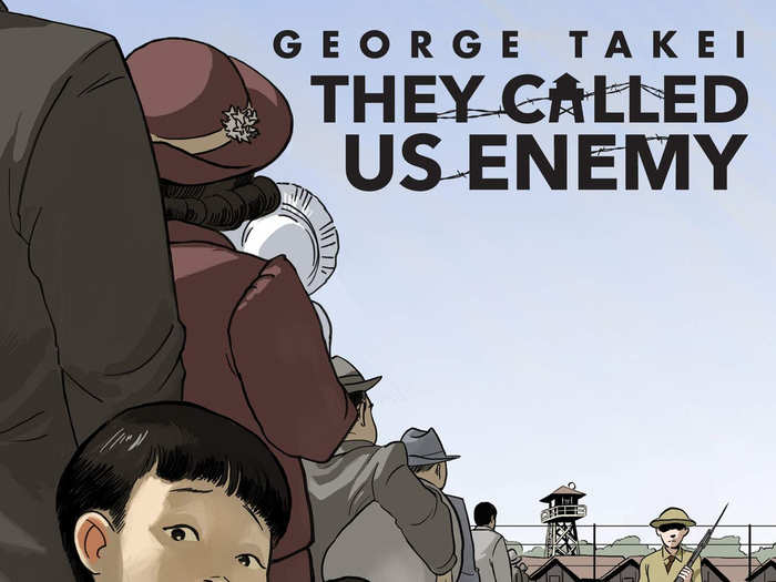 "They Called Us Enemy" by George Takei and Harmony Becker