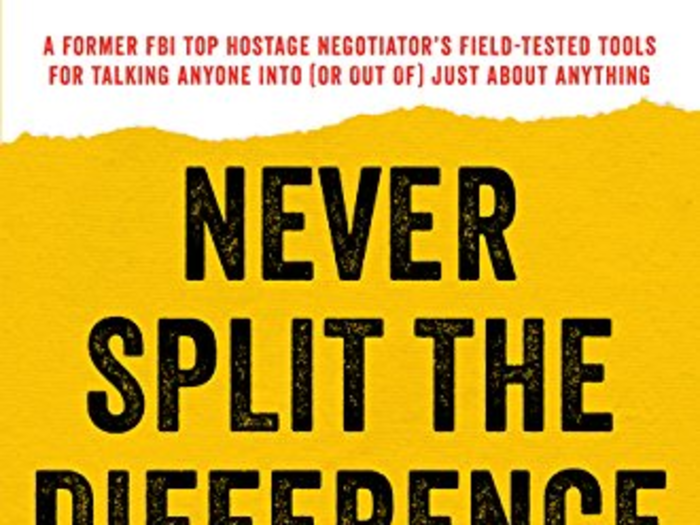 “Never Split the Difference: Negotiating As If Your Life Depended On It” by Chris Voss and Tahl Raz