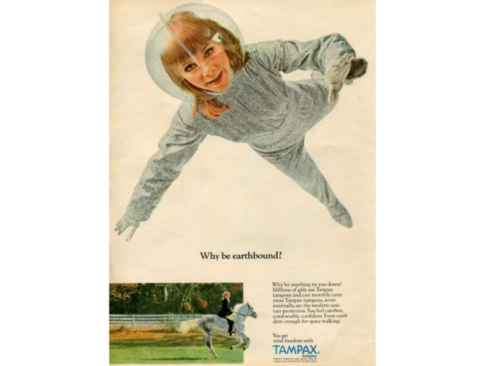 Tampax bragged that with its tampons, women could do anything, from riding horses to floating in outer space. 