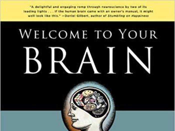 “Welcome to Your Brain: Why You Lose Your Car Keys but Never Forget How to Drive and Other Puzzles of Everyday Life” by Sam Wang and Sandra Aamodt