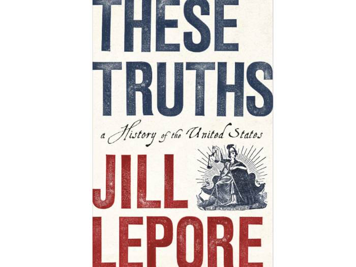 3. "These Truths" by Jill Lepore