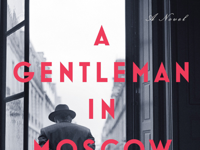 "A Gentleman in Moscow" by Amor Towles