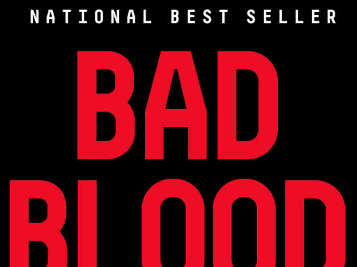 "Bad Blood: Secrets and Lies in a Silicon Valley Startup" by John Carreyrou