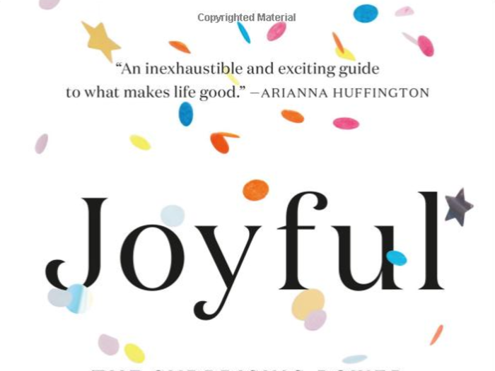 "Joyful: The Surprising Power of Ordinary Things to Create Extraordinary Happiness" by Ingrid Fetell Lee