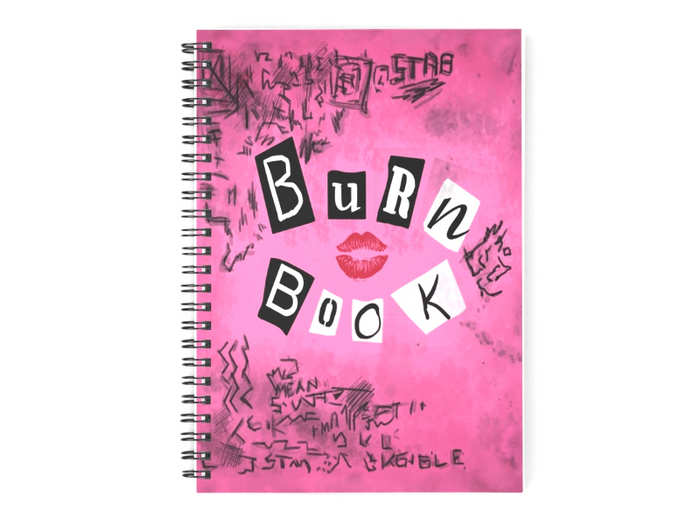 Your very own Burn Book