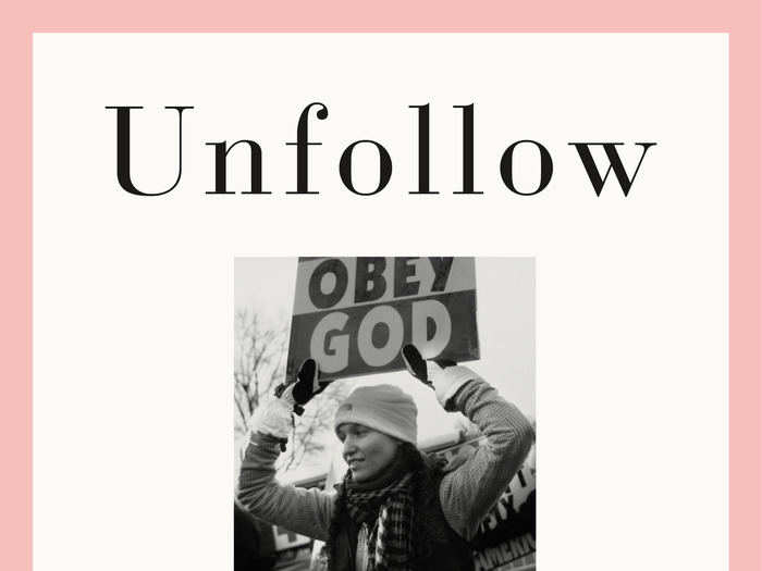 "Unfollow" by Megan Phelps-Roper