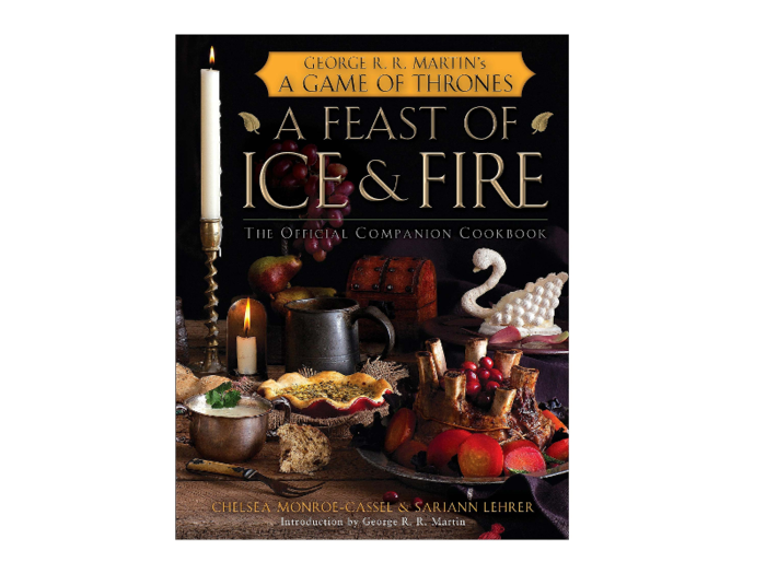 "A Feast of Ice and Fire" by Chelsea Monroe-Cassel and Sariann Lehrer