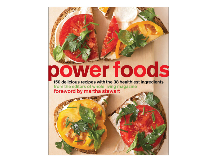 "Power Foods" by Whole Living Magazine