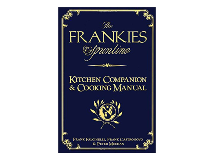 "The Frankie Spuntino Kitchen Companion" by Frank Falcinelli, Frank Castronovo, and Peter Meehan