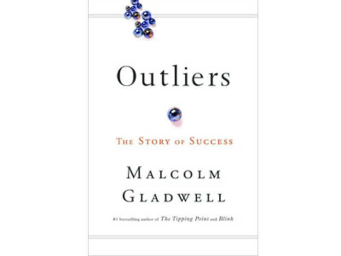 "Outliers: The Story of Success" by Malcom Gladwell