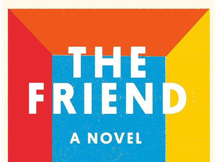 "The Friend" by Sigrid Nunez