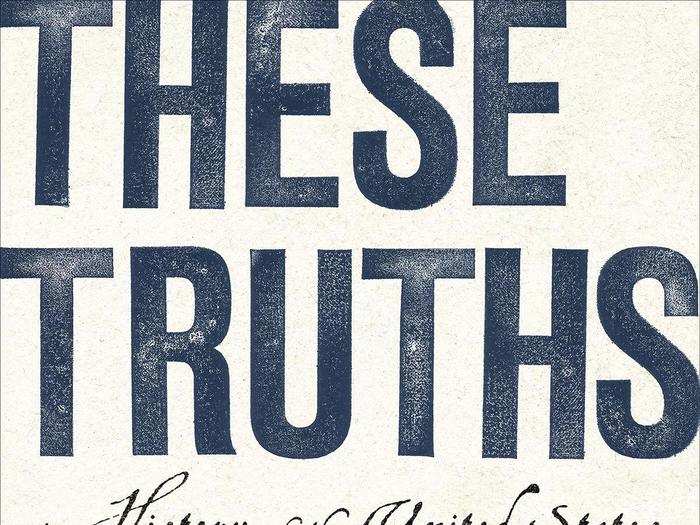 "These Truths: A History of the United States" by Jill Lepore