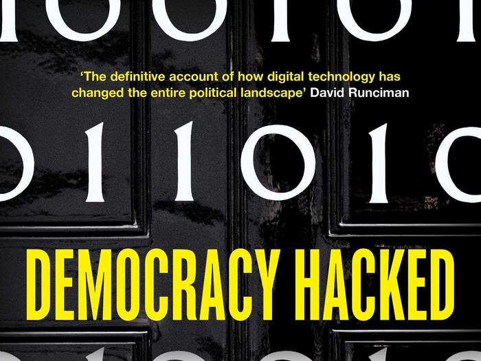 "Democracy Hacked: Political Turmoil and Information Warfare in the Digital Age" by Martin Moore