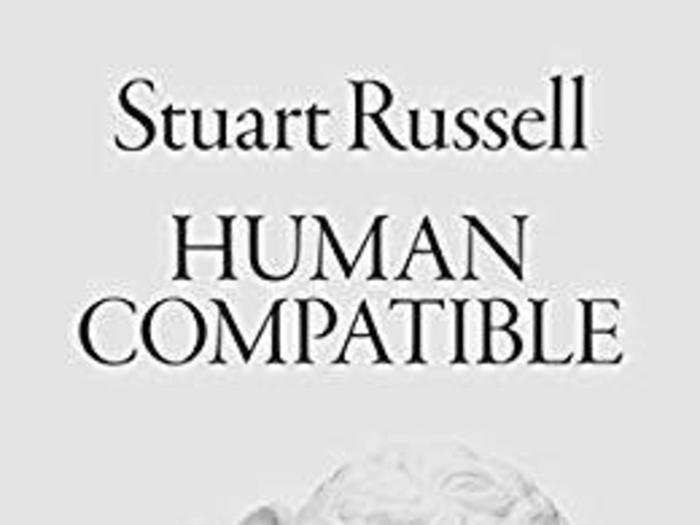 "Human Compatible: AI and the Problem of Control" by Stuart J. Russell