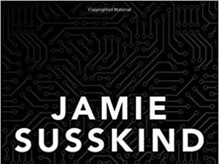 "Future Politics: Living Together in a World Transformed by Tech" by Jamie Susskind