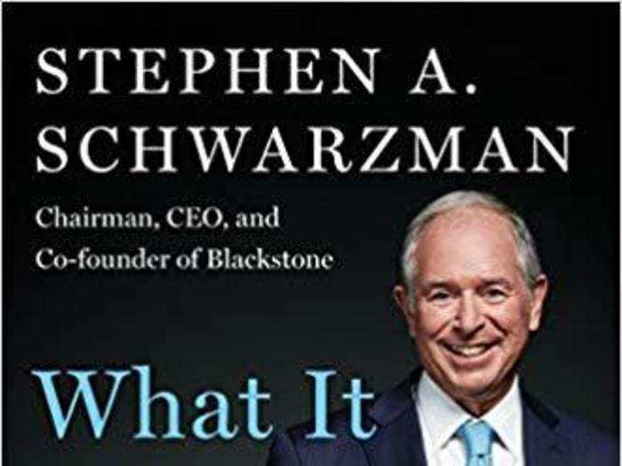 "What It Takes: Lessons in the Pursuit of Excellence" by Steve Schwarzman