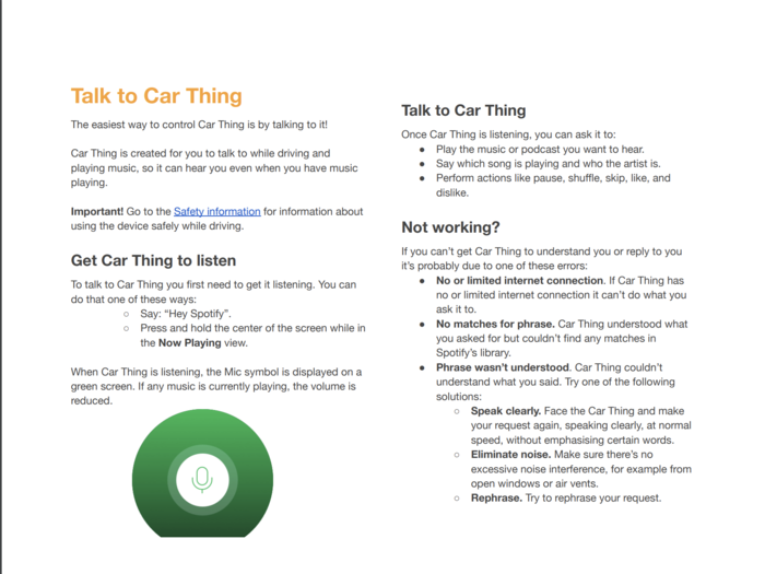 If you prefer to operate the device hands-free, Car Thing also responds to spoken commands, the user manual says. You can invoke it by saying "Hey Spotify."