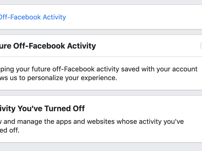 Toggling the switch next to "Future Off-Facebook Activity" will stop Facebook from saving your future activity to your account. However, it doesn