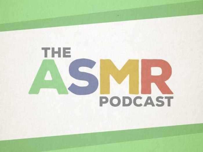 For fans of ASMR, "The ASMR Podcast" features different guest hosts who share their tingle-inducing talents.