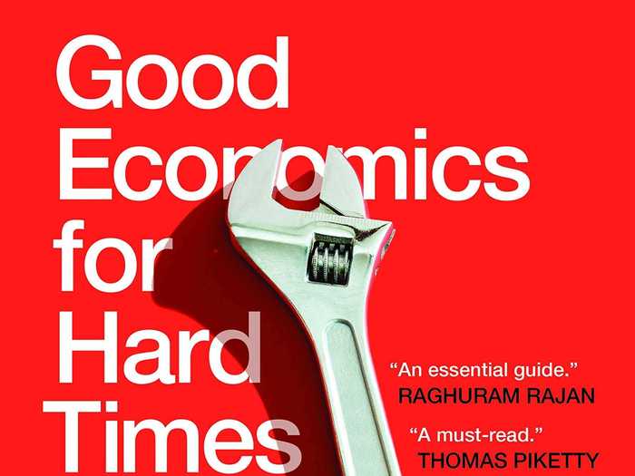 "Good Economies for Hard Times" by Abhijit Banerjee and Esther Duflo