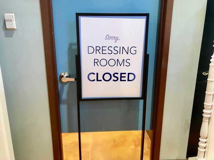 In some cases, dressing rooms were closed.