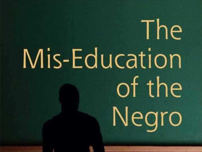 "The Mis-Education of the Negro" by Carter Woodson