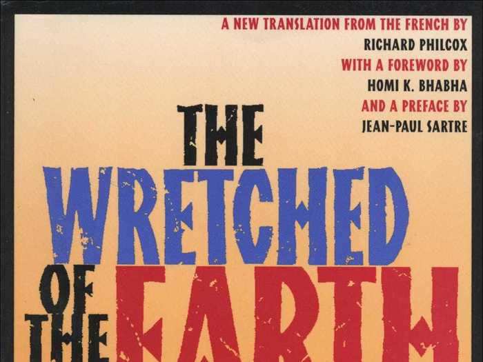 "The Wretched of the Earth" by Frantz Fanon