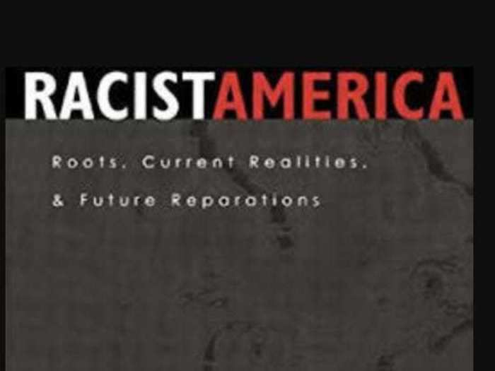 "Racist America: Roots, Current Realities, and Future Reparations" by Joe Feagin