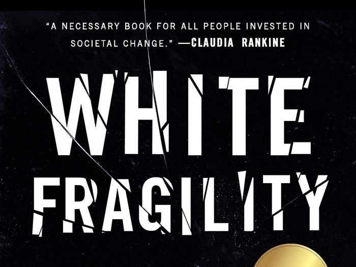 "White Fragility: Why It