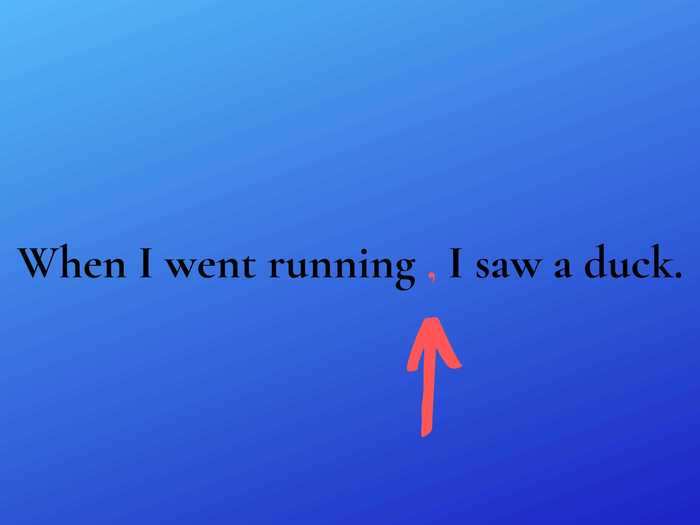 2. Use a comma after a dependent clause that starts a sentence.