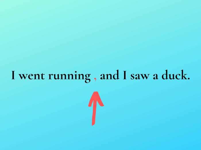 1. Use a comma before any coordinating conjunction (and, but, for, or, nor, so, yet) that links two independent clauses.