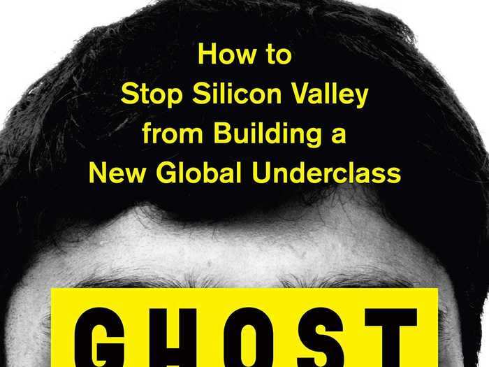 "Ghost Work: How to Stop Silicon Valley from Building a New Global Underclass" by Mary L. Gray and Siddharth Suri