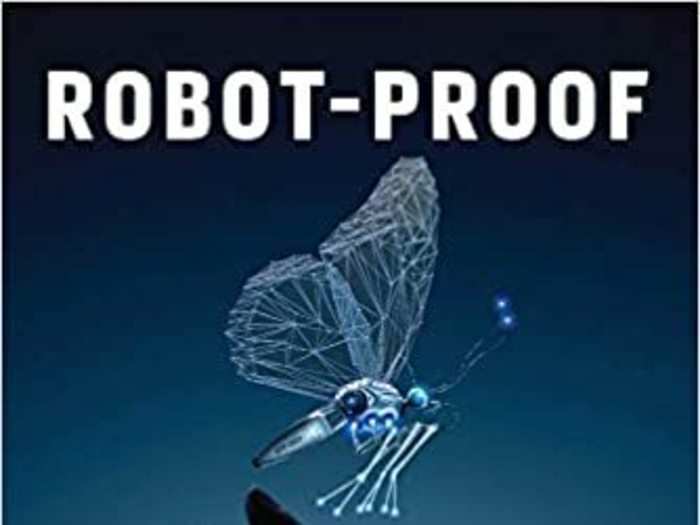 "Robot-Proof: Higher Education in the Age of Artificial Intelligence" by Joseph E. Aoun