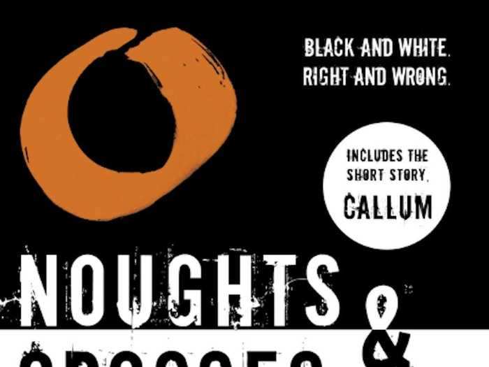 "Noughts & Crosses" by Malorie Blackman