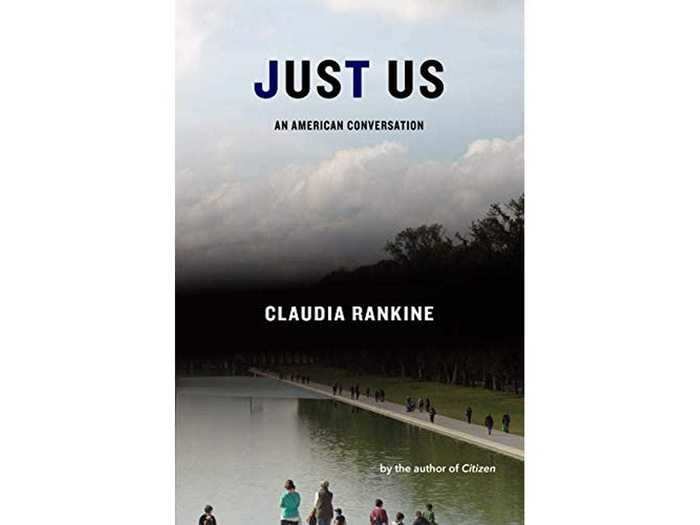 "Just Us" by Claudia Rankine