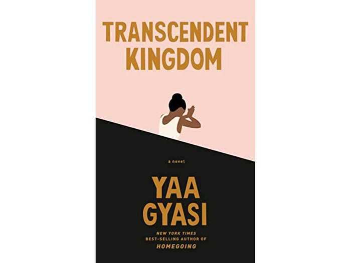 "Transcendent Kingdom" by Yaa Gyasi