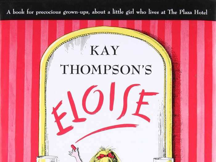 "Eloise at the Plaza" by Kay Thompson