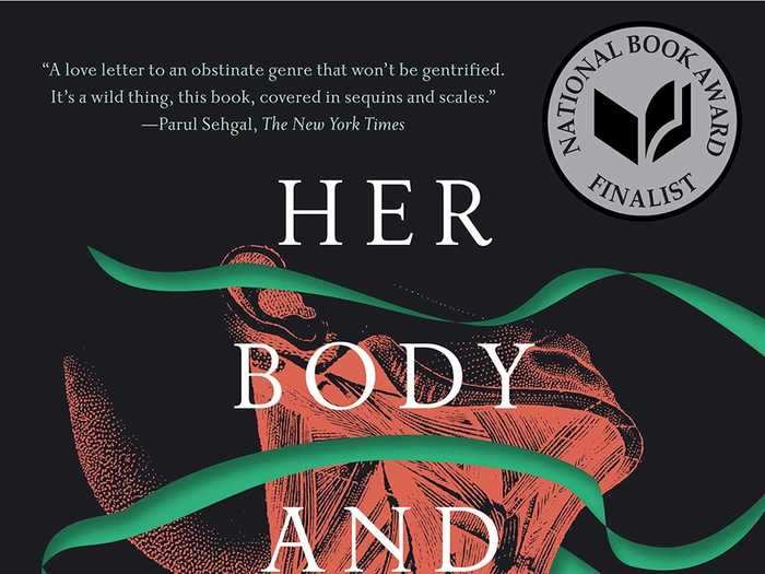 "Her Body and Other Parties" by Carmen Maria Machado