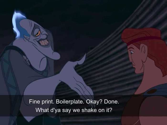 Hades uses legal terminology when describing his contract with Hercules that ends up thwarting him in the end.