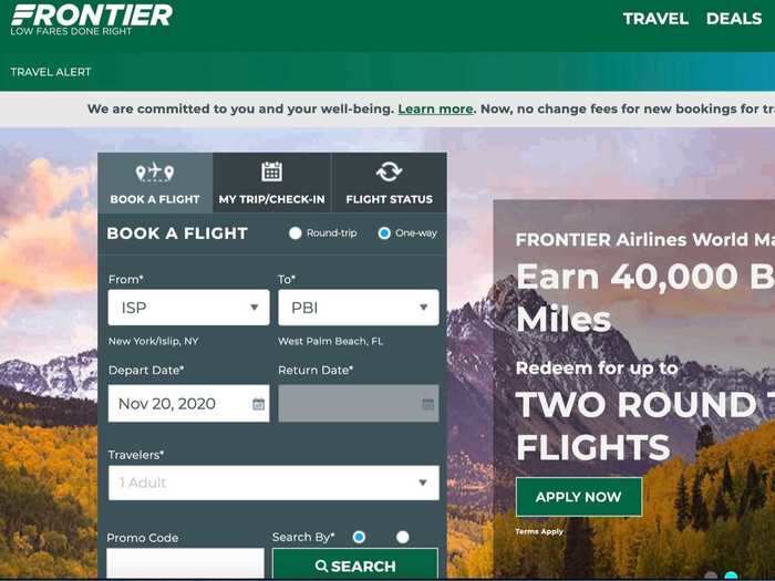 Frontier Airlines: Start by searching for a flight as you normally would from the airline
