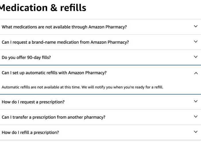 There are two down sides to the Amazon Pharmacy that I noticed right away: The company does not offer 90-day fills, nor does it automatically refill prescriptions.