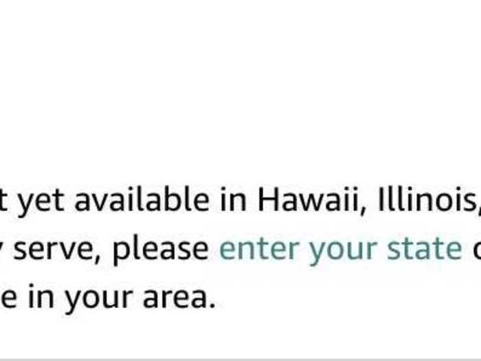 Next, I checked to see if the medication would get delivered to my apartment in New York City. The website says Amazon does not yet deliver in Hawaii, Illinois, Kentucky, Louisiana, or Minnesota.